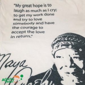 Maya angelou tshirt copy