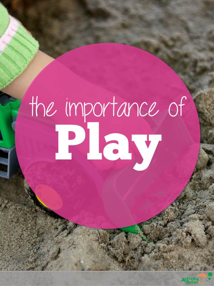 The Importance of Play (for you too) Activity Tailor