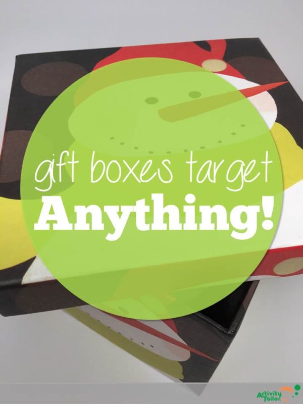 Gift Boxes to Target....Anything! Activity Tailor