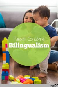 parents may have concerns about bilingualism