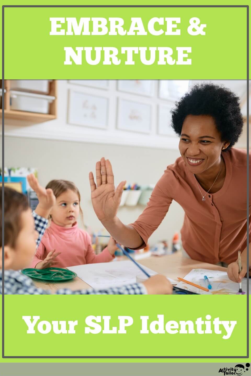 embrace & nurture your identity as an SLP