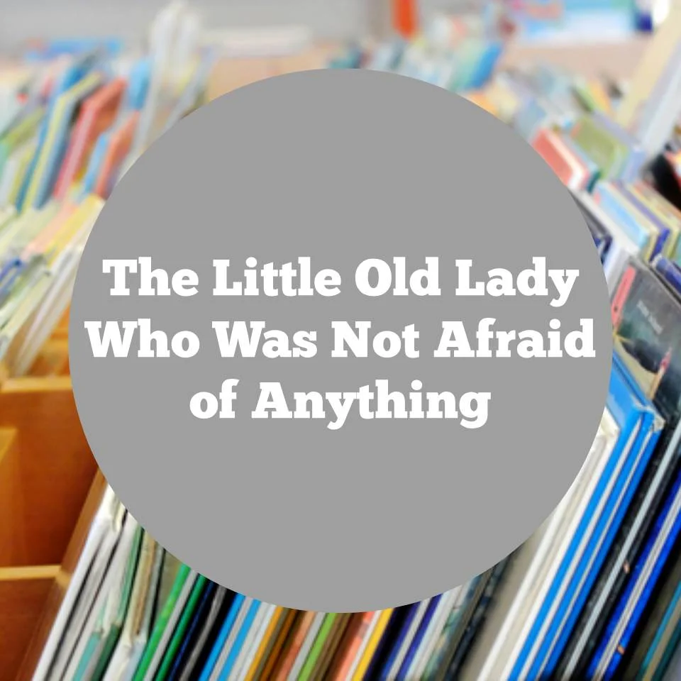 Little Old Lady Who Was Not Afraid